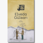 Book cover of Elveda Gülsarı (Farewell, Gulsary!) by Cengiz Aytmatov, a novel about a man and his beloved horse in the changing Kyrgyz homeland.