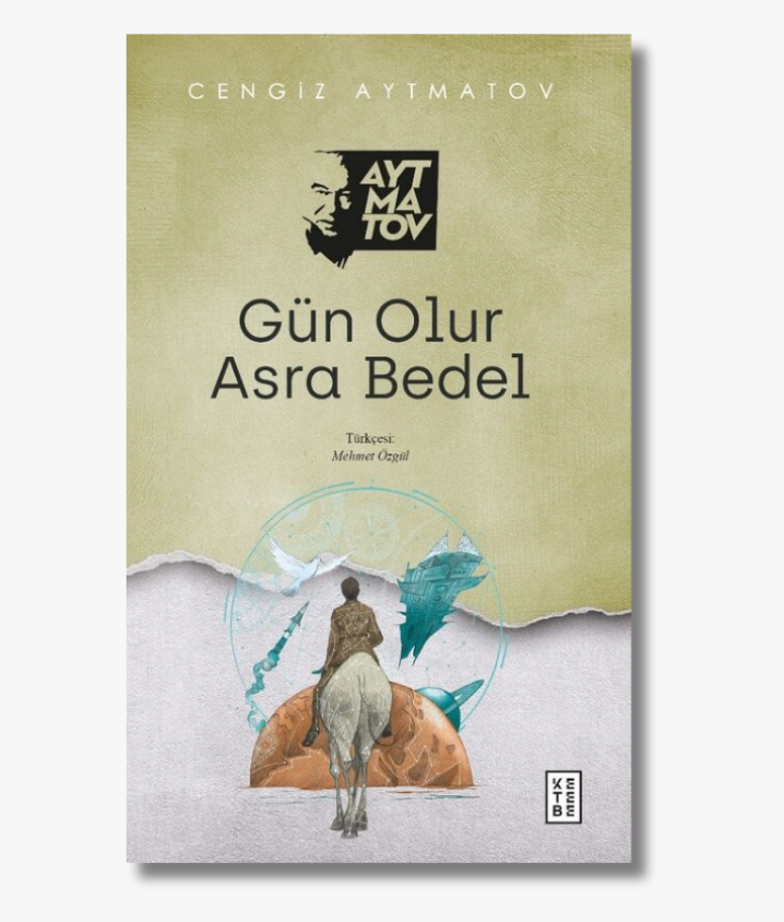 Book cover of The Day Lasts More Than a Hundred Years by Cengiz Aytmatov, a novel blending folklore, memory, and science fiction on the Central Asian steppe.