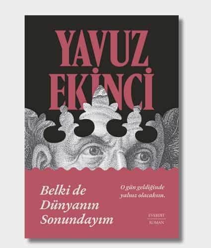 Perhaps I Am at the End of the World