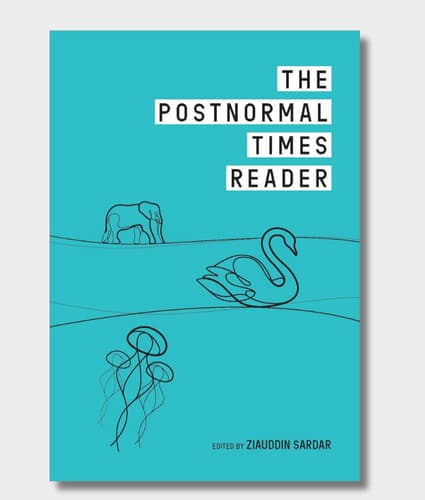The Postnormal Times Reader