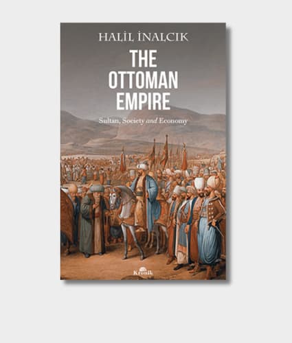 The Ottoman Empire - Sultan, Society and Economy