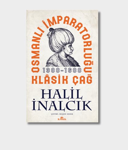 The Ottoman Empire - The Classical Age 1300–1600