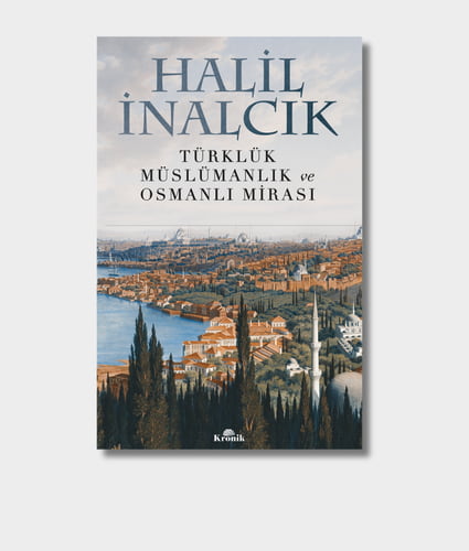 Turkishness, Islam, and the Ottoman Legacy