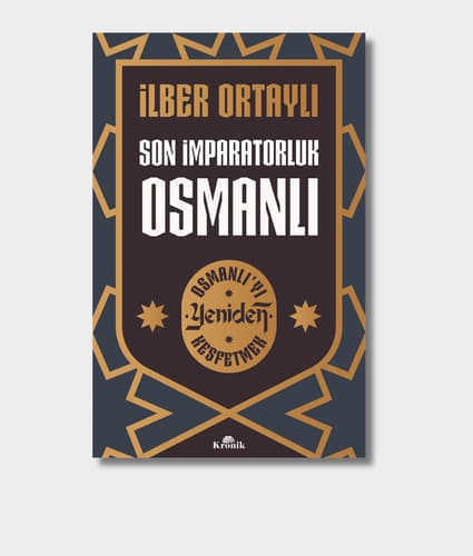 The Last Empire: The Ottoman Legacy